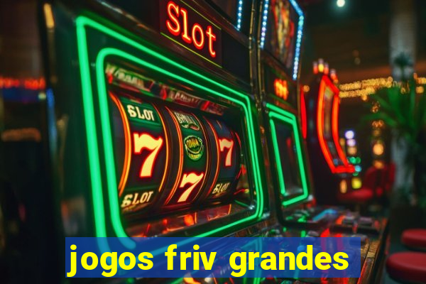 jogos friv grandes